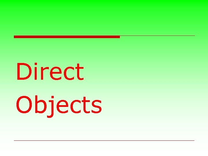 Direct Objects 