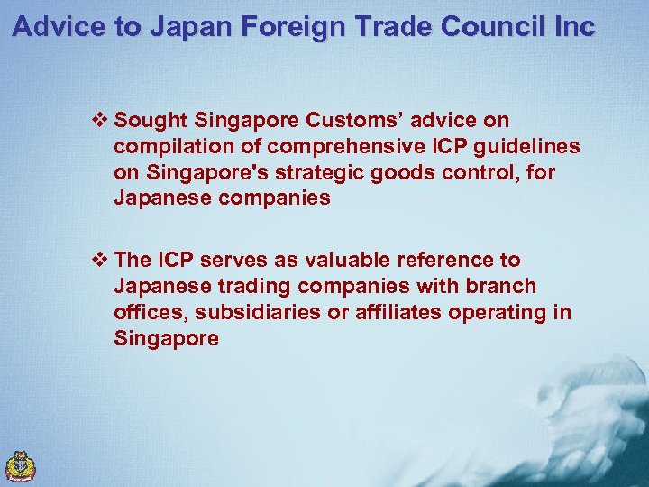 Advice to Japan Foreign Trade Council Inc v Sought Singapore Customs’ advice on compilation