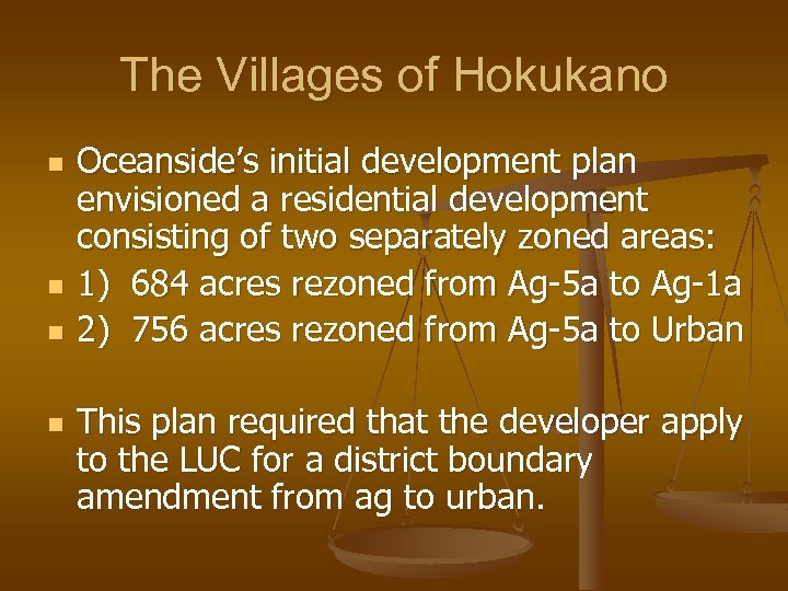 The Villages of Hokukano n n Oceanside’s initial development plan envisioned a residential development