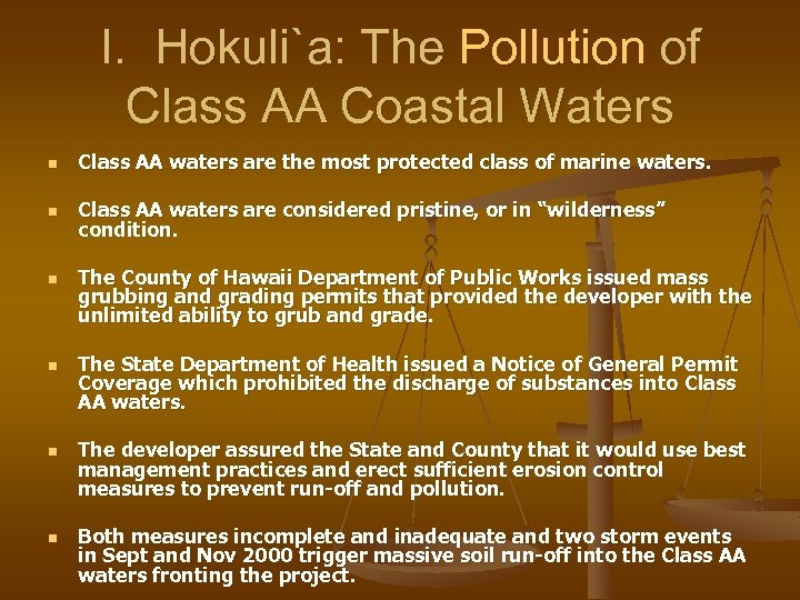 I. Hokuli`a: The Pollution of Class AA Coastal Waters n Class AA waters are
