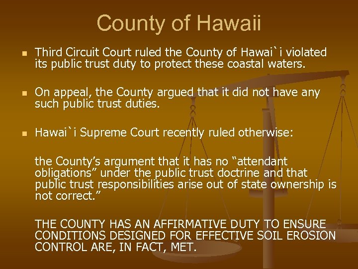 County of Hawaii n Third Circuit Court ruled the County of Hawai`i violated its
