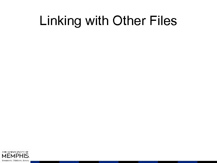 Linking with Other Files 