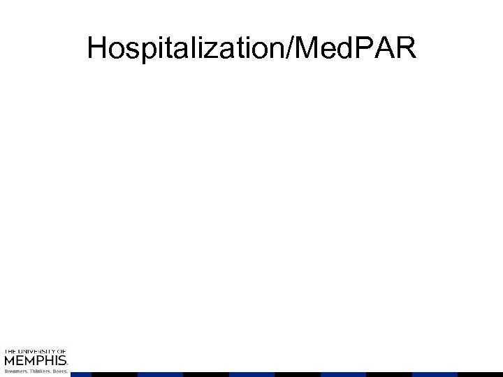 Hospitalization/Med. PAR 