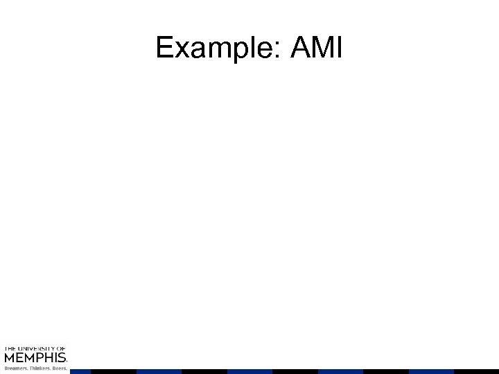 Example: AMI 