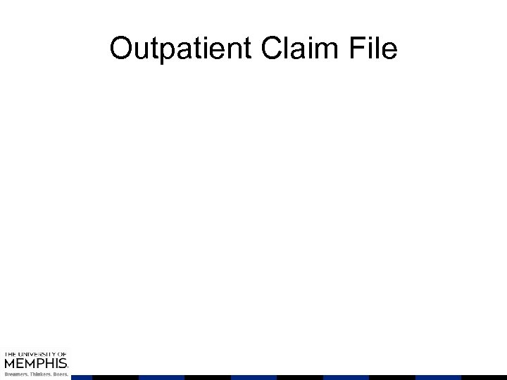 Outpatient Claim File 