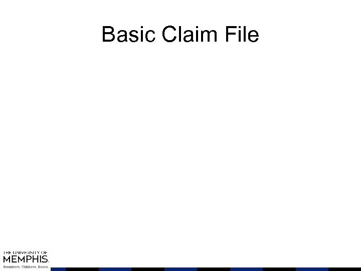 Basic Claim File 