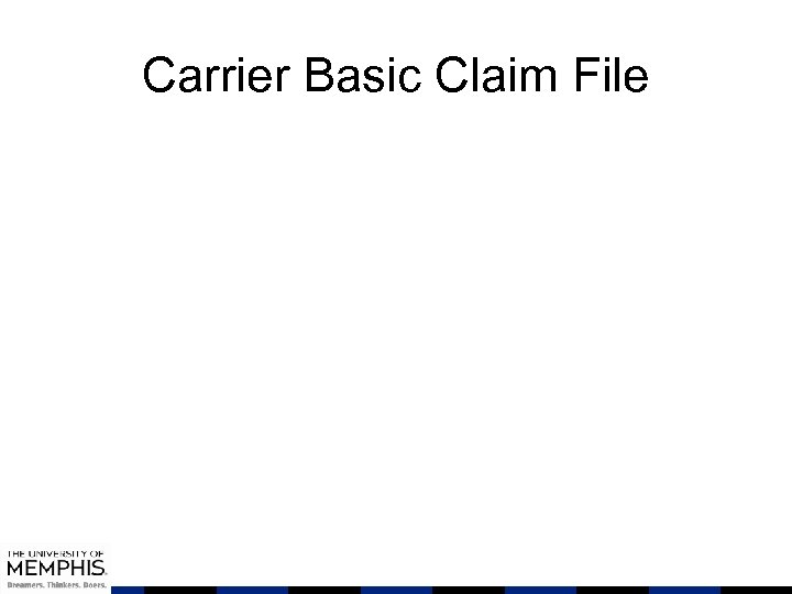 Carrier Basic Claim File 