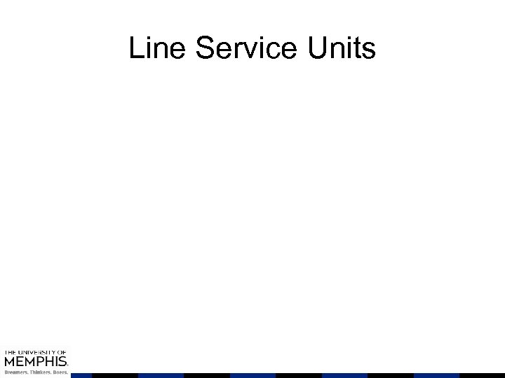 Line Service Units 