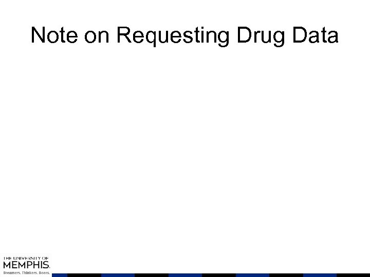 Note on Requesting Drug Data 