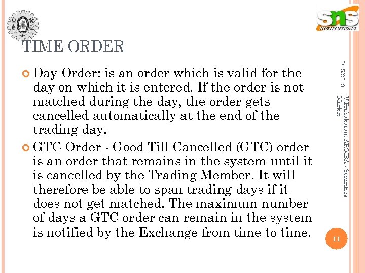 TIME ORDER V. Prabakaran, AP/MBA - Securities Market Order: is an order which is
