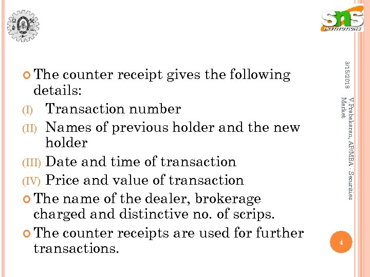 V. Prabakaran, AP/MBA - Securities Market counter receipt gives the following details: (I) Transaction