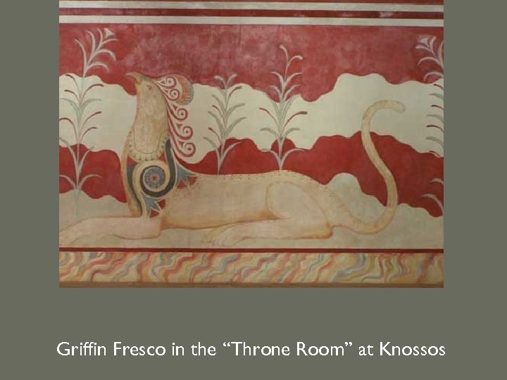 Griffin Fresco in the “Throne Room” at Knossos 