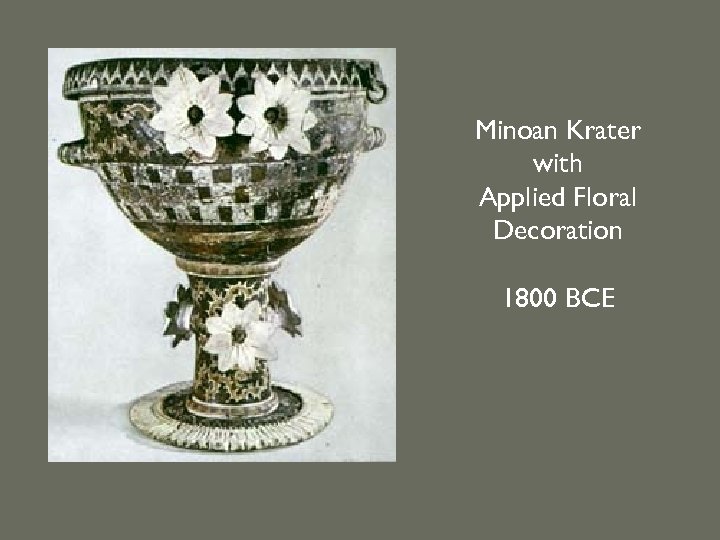 Minoan Krater with Applied Floral Decoration 1800 BCE 