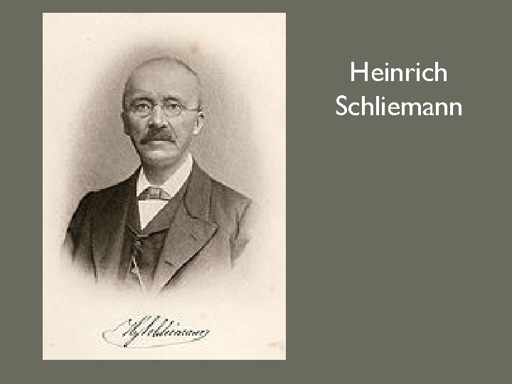 Heinrich Schliemann 