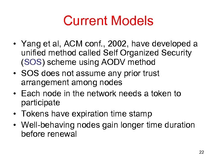 Current Models • Yang et al, ACM conf. , 2002, have developed a unified