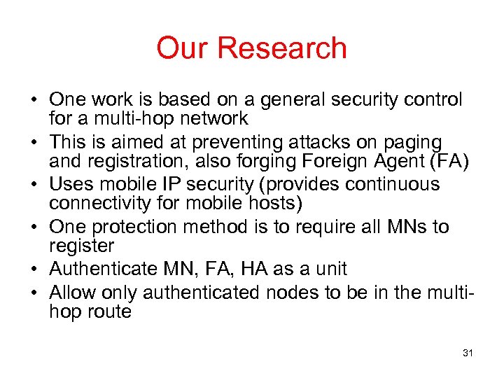 Our Research • One work is based on a general security control for a