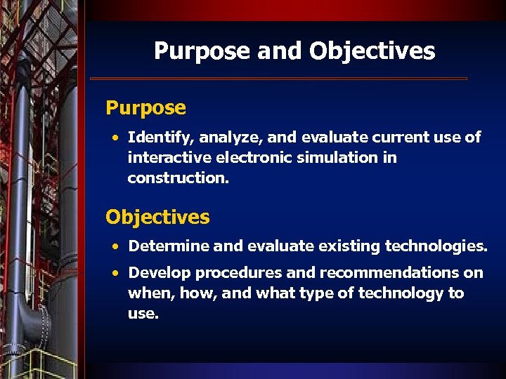 Purpose and Objectives Purpose • Identify, analyze, and evaluate current use of interactive electronic