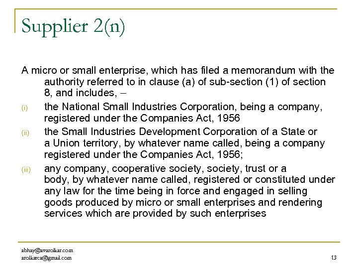 Supplier 2(n) A micro or small enterprise, which has filed a memorandum with the
