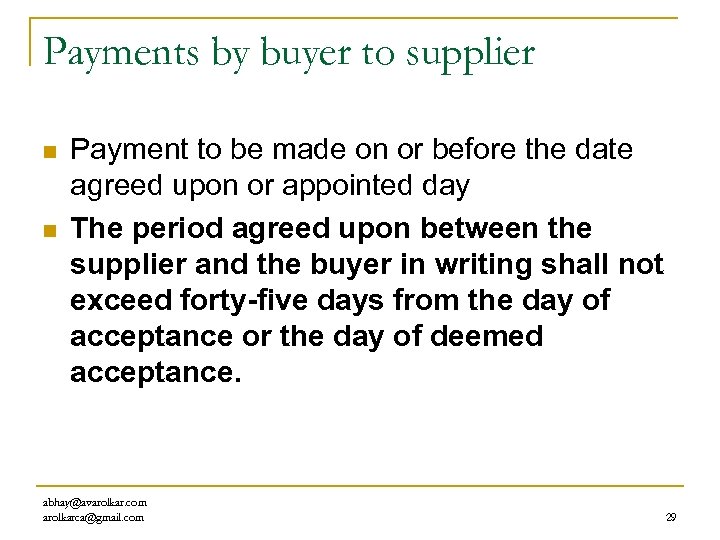 Payments by buyer to supplier n n Payment to be made on or before