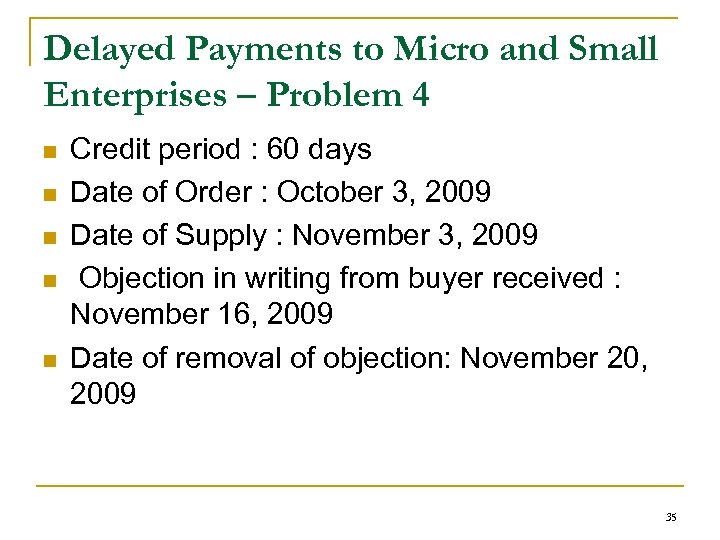 Delayed Payments to Micro and Small Enterprises – Problem 4 n n n Credit