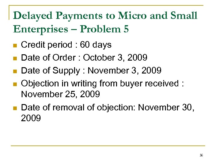Delayed Payments to Micro and Small Enterprises – Problem 5 n n n Credit