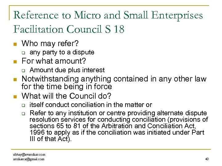 Reference to Micro and Small Enterprises Facilitation Council S 18 n Who may refer?