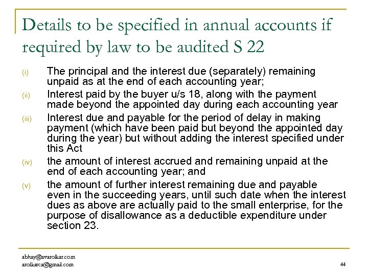 Details to be specified in annual accounts if required by law to be audited