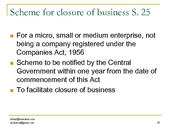 Scheme for closure of business S. 25 n n n For a micro, small