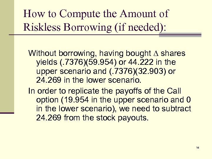 How to Compute the Amount of Riskless Borrowing (if needed): Without borrowing, having bought