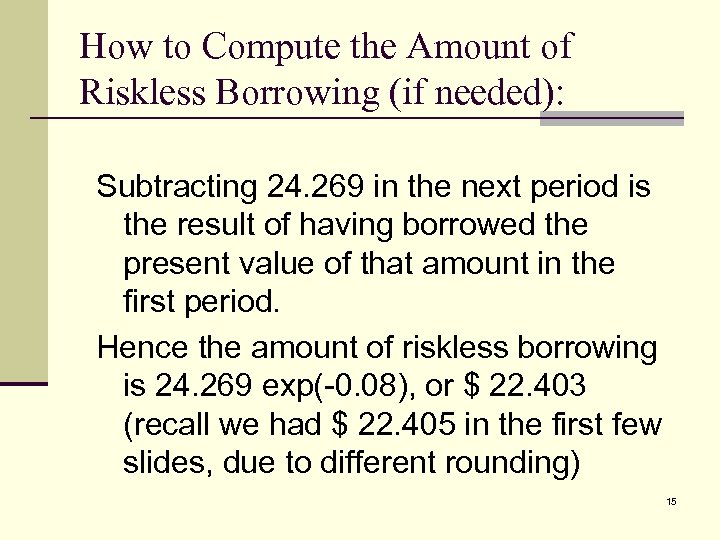 How to Compute the Amount of Riskless Borrowing (if needed): Subtracting 24. 269 in