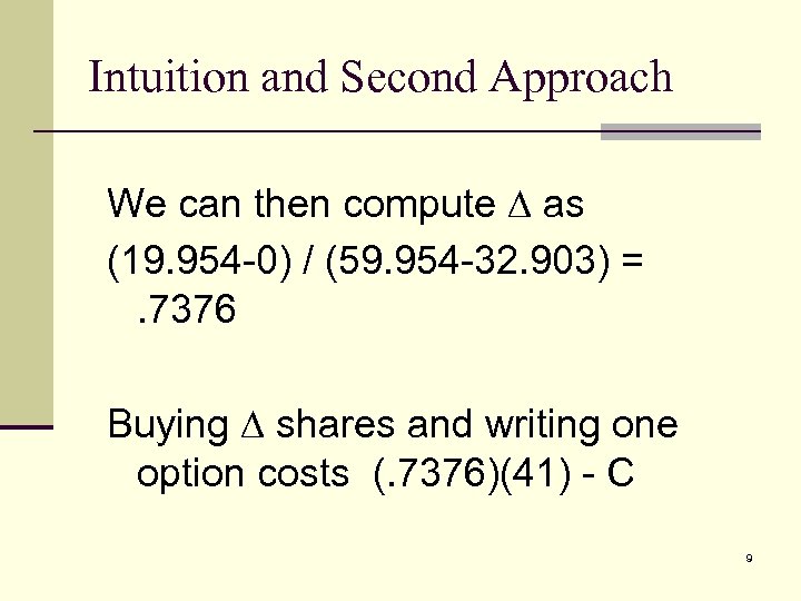 Intuition and Second Approach We can then compute as (19. 954 -0) / (59.