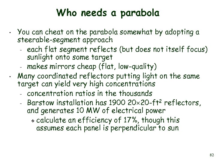 Who needs a parabola • • You can cheat on the parabola somewhat by
