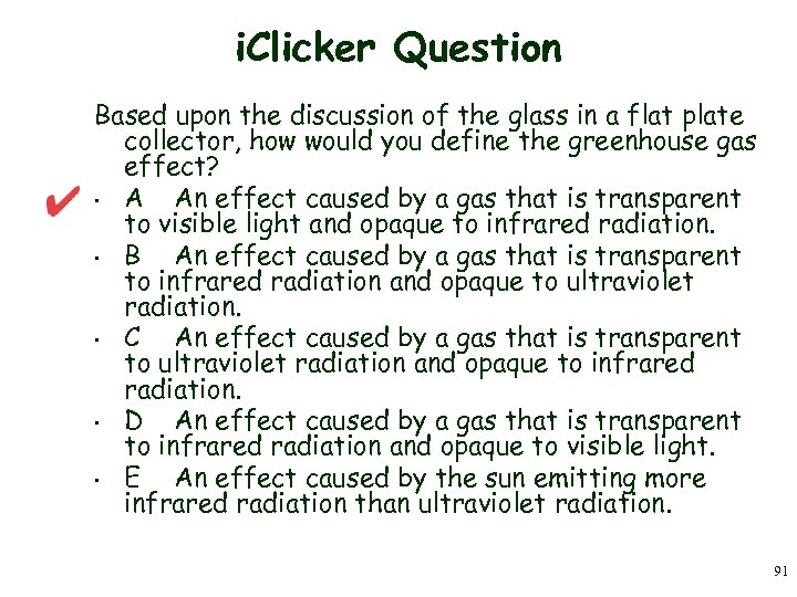 i. Clicker Question Based upon the discussion of the glass in a flat plate