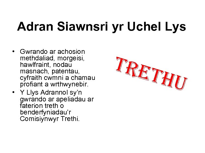 Adran Siawnsri yr Uchel Lys • Gwrando ar achosion methdaliad, morgeisi, hawlfraint, nodau masnach,