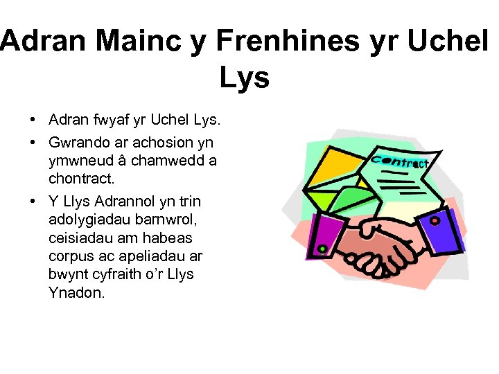 Adran Mainc y Frenhines yr Uchel Lys • Adran fwyaf yr Uchel Lys. •