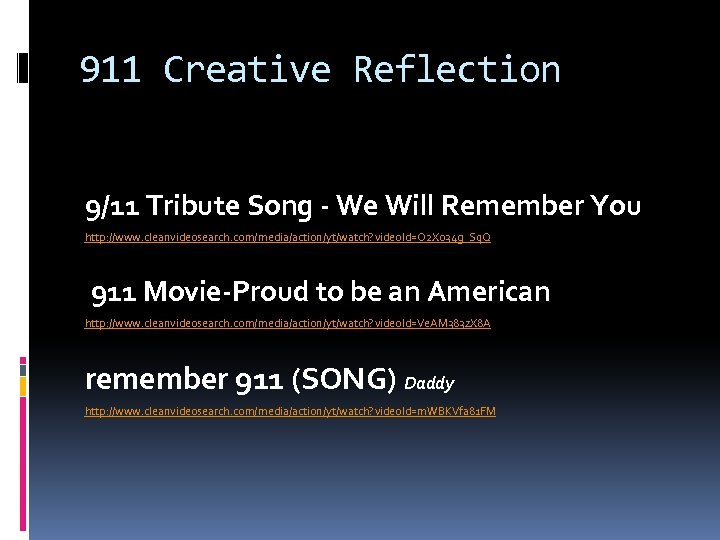 911 Creative Reflection 9/11 Tribute Song - We Will Remember You http: //www. cleanvideosearch.