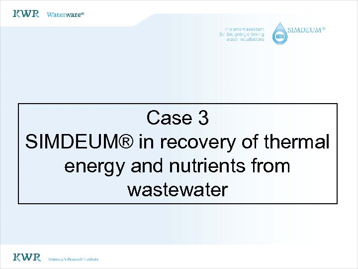 Case 3 SIMDEUM® in recovery of thermal energy and nutrients from wastewater 