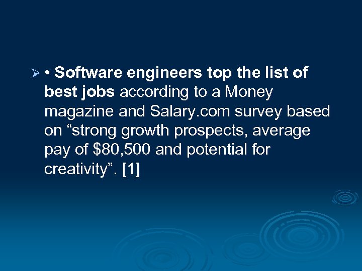 Ø • Software engineers top the list of best jobs according to a Money