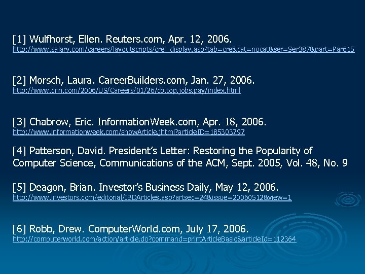 [1] Wulfhorst, Ellen. Reuters. com, Apr. 12, 2006. http: //www. salary. com/careers/layoutscripts/crel_display. asp? tab=cre&cat=nocat&ser=Ser
