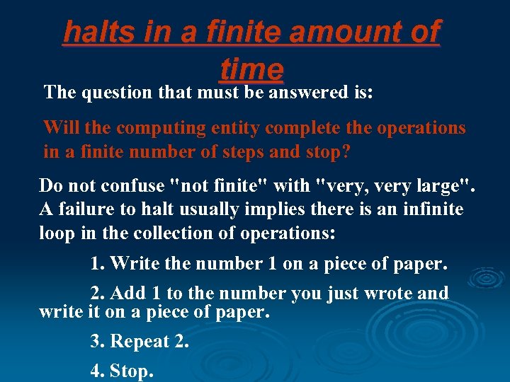 halts in a finite amount of time The question that must be answered is: