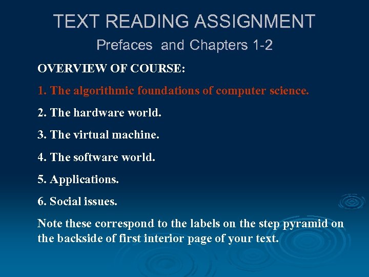 TEXT READING ASSIGNMENT Prefaces and Chapters 1 -2 OVERVIEW OF COURSE: 1. The algorithmic