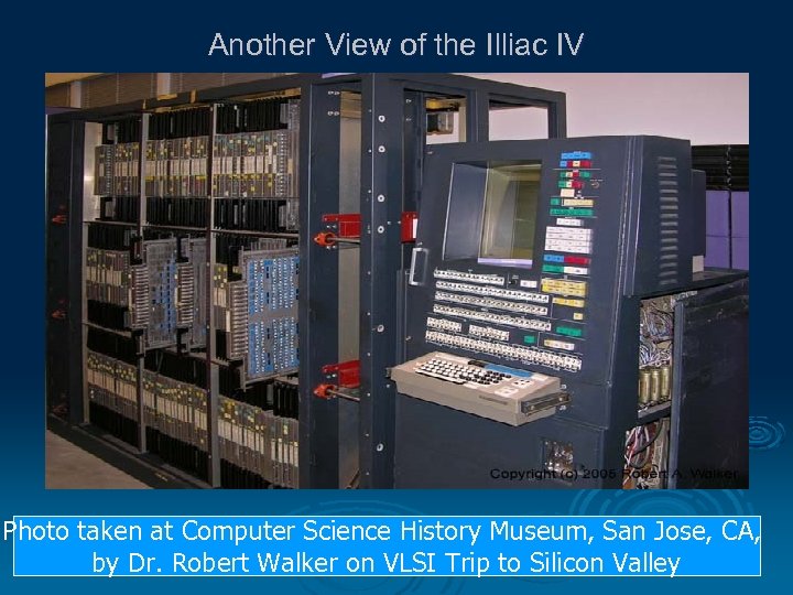 Another View of the Illiac IV Photo taken at Computer Science History Museum, San