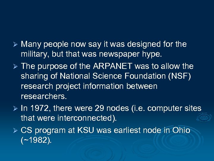 Many people now say it was designed for the military, but that was newspaper