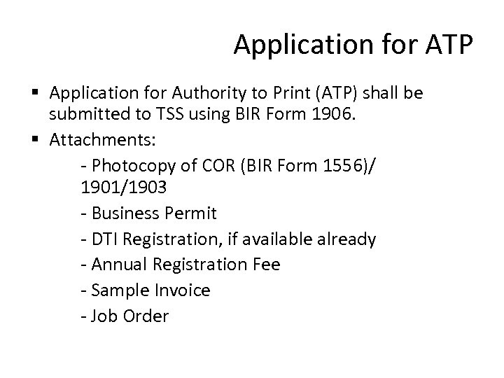 Application for ATP § Application for Authority to Print (ATP) shall be submitted to