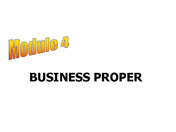 BUSINESS PROPER 