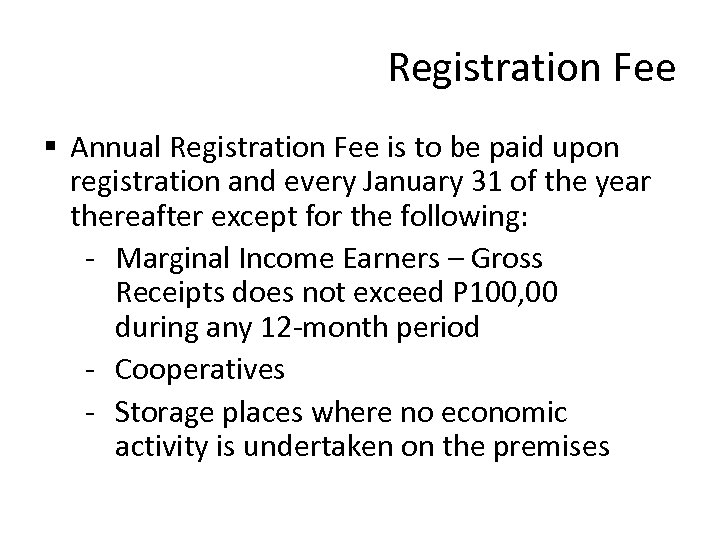 Registration Fee § Annual Registration Fee is to be paid upon registration and every