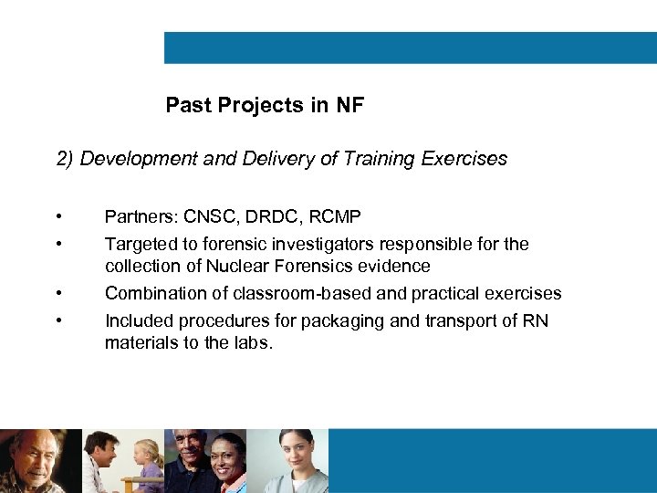 Past Projects in NF 2) Development and Delivery of Training Exercises • • Partners: