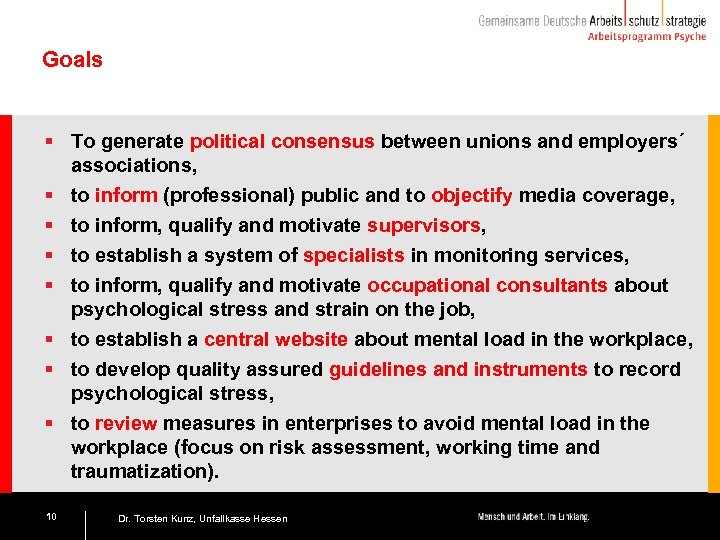 Goals § To generate political consensus between unions and employers´ associations, § to inform