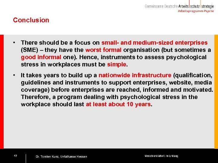 Conclusion • There should be a focus on small- and medium-sized enterprises (SME) –