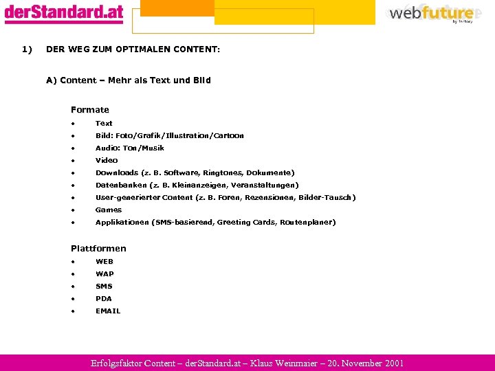 1) DER WEG ZUM OPTIMALEN CONTENT: A) Content – Mehr als Text und Bild